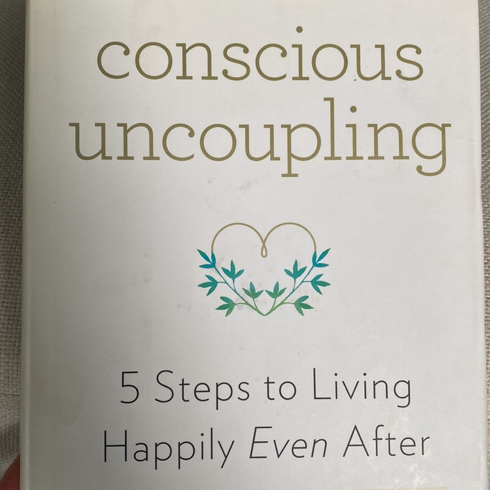 Conscious Uncoupling Book by Katherine Woodward Thomas Hardcover